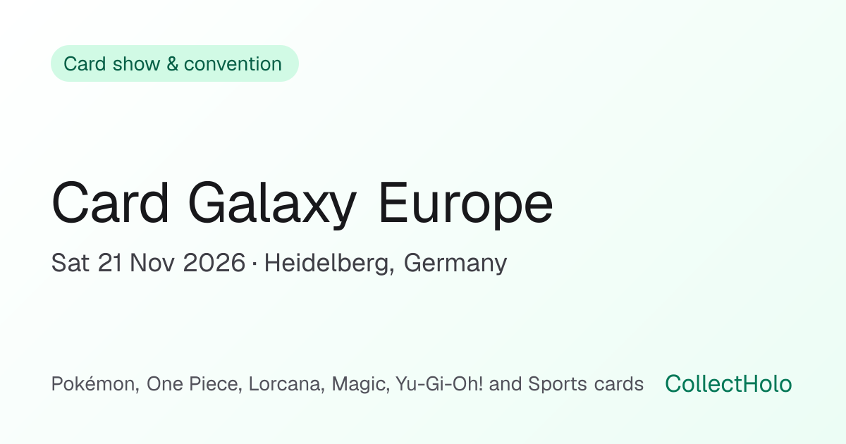 Card Galaxy Europe: Sat 21 Nov 2026, Heidelberg | CollectHolo
